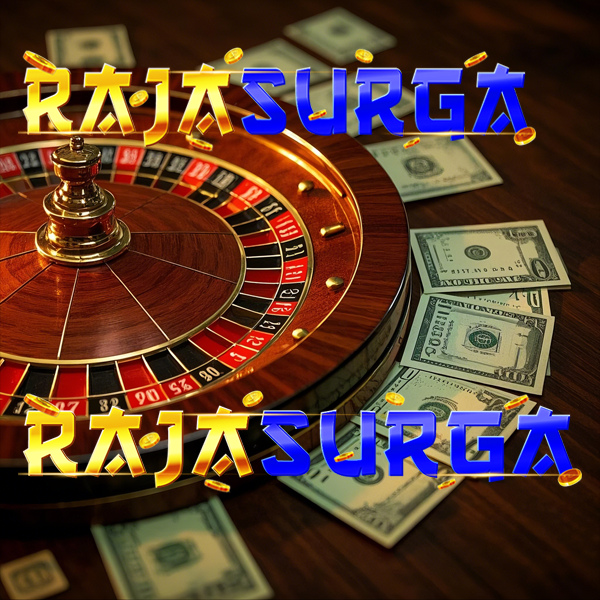 RAJASURGA: Main Roulette Online dan Menangkan Hadiah Fantastis Setiap Saat